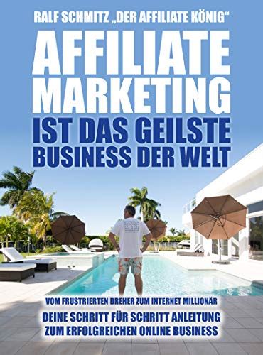 Amazon.com: Affiliate Marketing ist das geilste Business der .